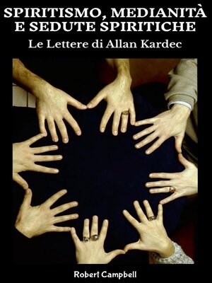 cover image of Spiritismo, Medianità e Sedute Spiritiche